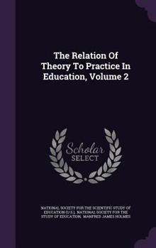 Hardcover The Relation Of Theory To Practice In Education, Volume 2 Book
