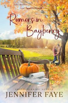 Rumors in Bayberry (The Bayberry, Vermont series)