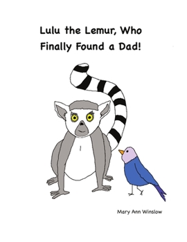 Paperback Lulu the Lemur, Who Finally Found a Dad! Book