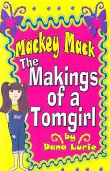 Paperback Mackey Mack: The Makings of a Tomgirl (The Tomgirlz) Book