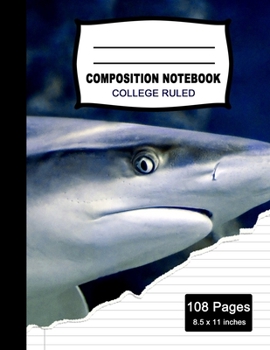 Composition Notebook: Beautiful College Ruled Paper Notebook Journal | Cute Shark Blank Lined Workbook for Teens Kids Students Girls for Home School ... Writing Notes. (Office & School Essentials)