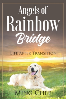 Paperback Angels Of Rainbow Bridge: Life After Transition Book