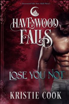 Paperback Lose You Not: A Havenwood Falls Novel Book