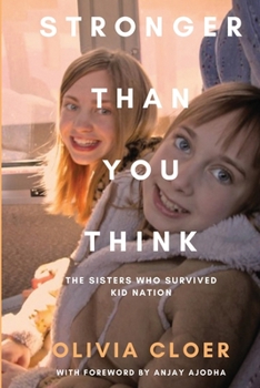Paperback Stronger Than You Think: The Sisters Who Survived Kid Nation Book