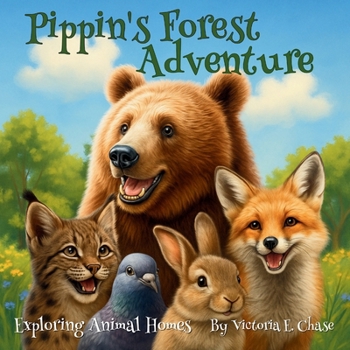 Paperback Pippin's Forest Adventure: A Heartwarming Animal Adventure Picture Book for Kids Book