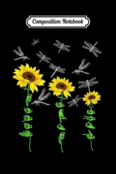 Composition Notebook: Hand Sign Language Dragonfly Sunflower Faith Hope Love Gift  Journal/Notebook Blank Lined Ruled 6x9 100 Pages