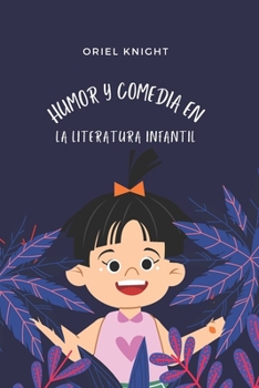 Humor Y Comedia En La Literatura Infantil