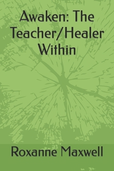 Paperback Awaken: The Teacher/Healer Within Book