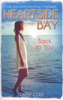 Back to You - Book #7 of the Heartside Bay