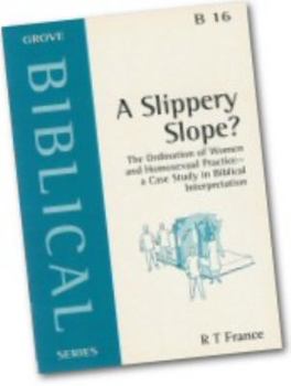 Paperback A Slippery Slope?: The Ordination of Women and Homosexual Practice - A Case Study in Biblical Interpretation Book