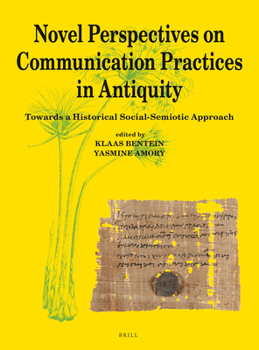 Hardcover Novel Perspectives on Communication Practices in Antiquity: Towards a Historical Social-Semiotic Approach Book