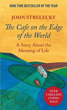 Paperback The Cafe on the Edge of the World: A Story About the Meaning of Life Book