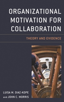Hardcover Organizational Motivation for Collaboration: Theory and Evidence Book