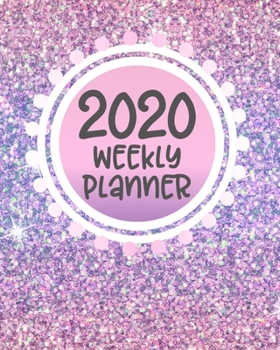 Paperback 2020 Weekly Planner: Pink Purple Glitter for Girls, 52 Week Journal Organizer Calendar Schedule Appointment Agenda Notebook Book