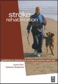 Paperback Stroke Rehabilitation: Guidelines for Exercise and Training to Optimize Motor Skill Book