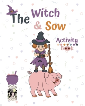 Paperback The Witch and Sow: Activity Book