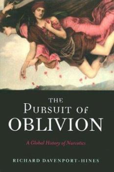 Hardcover The Pursuit of Oblivion: A Global History of Narcotics Book