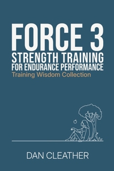 Paperback Strength Training for Endurance Performance: Force 3 Book
