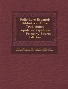 Paperback Folk-Lore Espanol: Biblioteca de Las Tradiciones Populares Espanolas ... [Asturian] Book