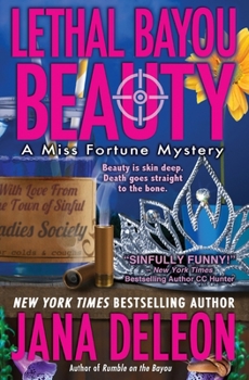 Lethal Bayou Beauty - Book #2 of the Miss Fortune Mystery