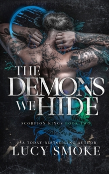 The Demons We Hide - Book #2 of the Scorpion Kings