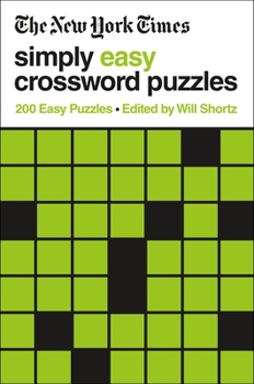 Paperback The New York Times Simply Easy Crossword Puzzles: 200 Easy Puzzles Book