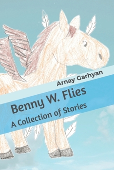 Paperback Benny W. Flies: A Collection of Stories Book