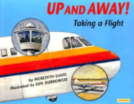 Paperback Up and Away!: Taking a Flight Book