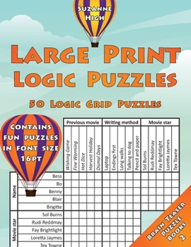 Paperback Large Print Logic Puzzles: 50 Logic Grid Puzzles: Contains fun puzzles in font size 16pt Book