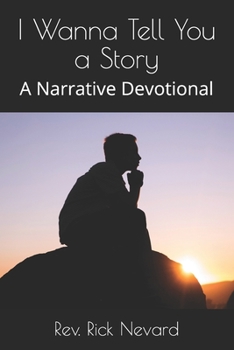 Paperback I Wanna Tell You a Story: A Narrative Devotional Book