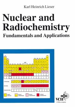 Paperback Nuclear and Radiochemistry: Fundamentals and Applications Book