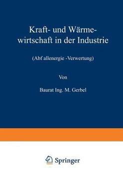 Paperback Kraft- Und Wärmewirtschaft in Der Industrie: Abfallenergie -Verwertung [German] Book