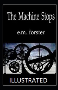 Paperback The Machine Stops Illustrated Book