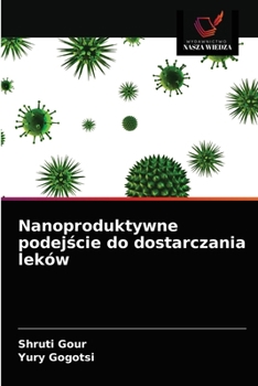 Paperback Nanoproduktywne podejście do dostarczania leków [Polish] Book