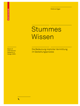 Hardcover Stummes Wissen: Die Bedeutung Impliziter Vermittlung Im Gestaltungsprozess [German] Book