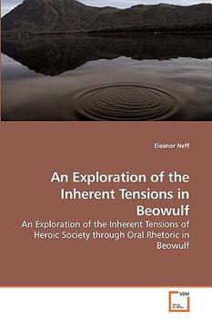 Paperback An Exploration of the Inherent Tensions in Beowulf Book