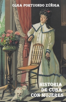 Paperback Historia de Cuba con mujeres [Spanish] Book