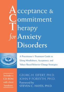 Hardcover Acceptance & Commitment Therapy for Anxiety Disorders [With CDROM] Book