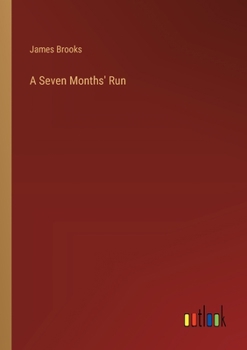 Paperback A Seven Months' Run Book