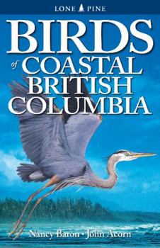 Paperback Birds of Coastal British Columbia: And the Pacific Northwest Coast Book