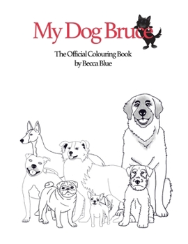 Paperback My Dog Bruce Official Colouring Book