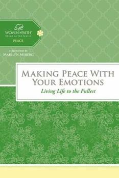 Hardcover Making Peace with Your Emotions: Living Life to the Fullest Book
