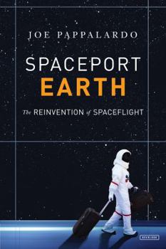 Hardcover Spaceport Earth: The Reinvention of Spaceflight Book