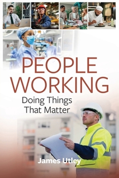 Paperback People Working: Doing Things That Matter Book