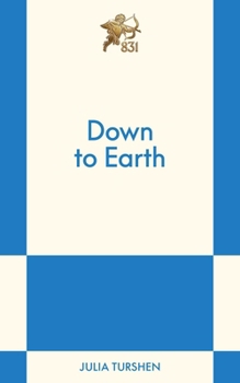 Paperback Down to Earth: An 831 Stories Romance Book