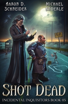 Shot Dead (Incidental Inquisitors)