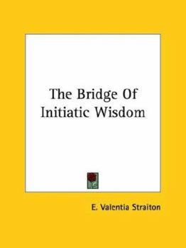 Paperback The Bridge Of Initiatic Wisdom Book