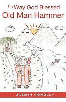 Paperback The Way God Blessed Old Man Hammer Book