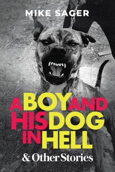 Paperback A Boy and His Dog in Hell: And Other True Stories Book
