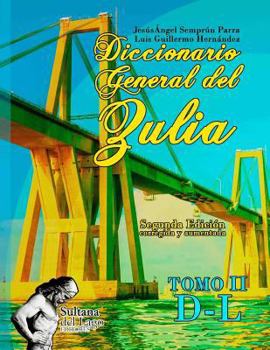 Paperback Diccionario General del Zulia: Tomo II: de la letra D a la letra L [Spanish] Book